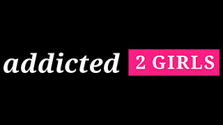 Addicted2Girls