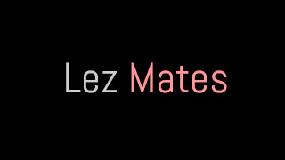 Lez Mates