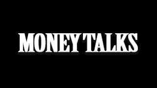 Money Talks
