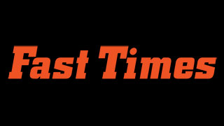 Fast Times