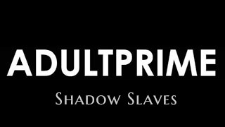 Shadow Slaves