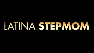 Latina Step Mom