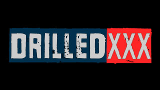 Drilled.XXX