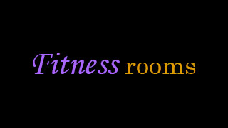 Fitness Rooms